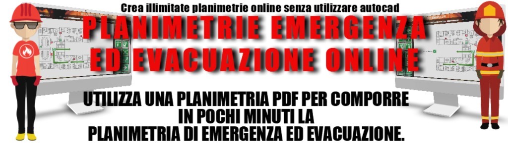 PLANIMETRIE EMERGENZA ED EVACUAZIONE